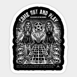COME OUT AND PLAY Sticker